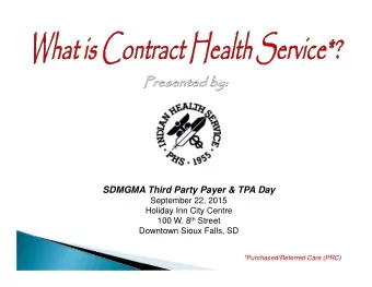 SDMGMA Third Party Payer &amp; TPA Day  September 22, 2015  Holiday Inn City Centre 100 W. 8 th