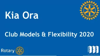 Kia Ora  Club Models &amp; Flexibility 2020  Welcome  Club Models &amp; Flexibility 2020  Jerry