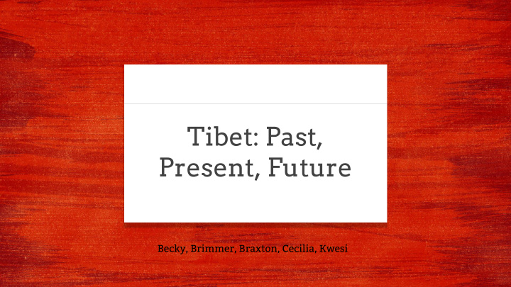 tibet past present future