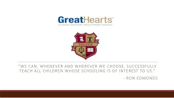 WE CAN, WHENEVER AND WHEREVER WE CHOOSE, SUCCESSFULLY  TEACH ALL CHILDREN WHOSE SCHOOLING IS OF