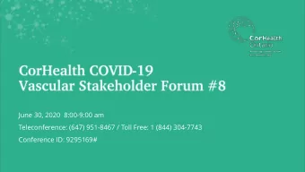 June 30, 2020  8:00-9:00 am  Teleconference: (647) 951-8467 / Toll Free: 1 (844) 304-7743