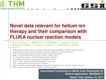 FLUKA nuclear reaction models F. Horst 1,2 , G. Aric 3 , G. Battistoni 4 , K.-T. Brinkmann 5 , F.