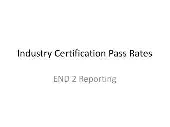 Industry Certification Pass Rates  END 2 Reporting  Industry Certification Pass Rates  Barton