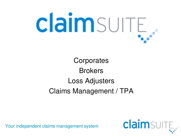 corporates brokers loss adjusters claims management tpa