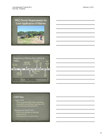 1  Land Application Training 2012  February 2, 2012  Paul Hay - Presenter  There is No Minimum