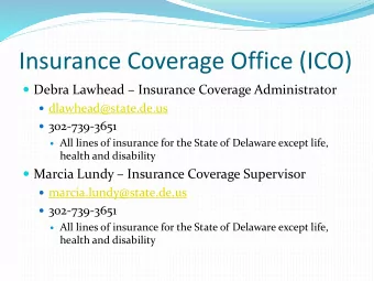 Insurance Coverage Office (ICO)  Debra Lawhead  Insurance Coverage Administrator