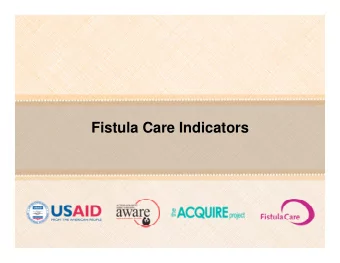 Fistula Care Indicators  Figure 1:  FC Results Framework  To establish and/or strengthen fistula