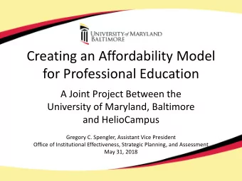 Creating an Affordability Model  for Professional Education  A Joint Project Between the