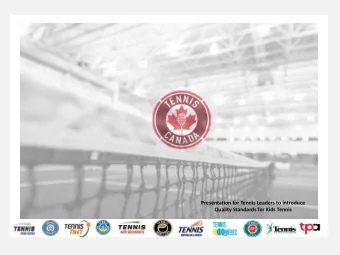 Presentation for Tennis Leaders to introduce  Quality Standards for Kids Tennis  For youth tennis