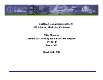 Northeast Gas Association (NGA)  2012 Sales and Marketing Conference  Mike Manning  Director of
