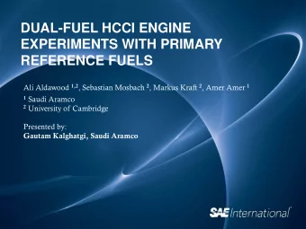 DUAL-FUEL HCCI ENGINE  EXPERIMENTS WITH PRIMARY  REFERENCE FUELS Ali Aldawood 1,2 , Sebastian