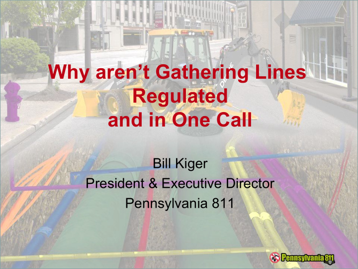 why aren t gathering lines regulated and in one call