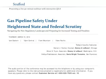 Gas Pipeline Safety Under  Heightened State and Federal Scrutiny  Navigating the New Regulatory