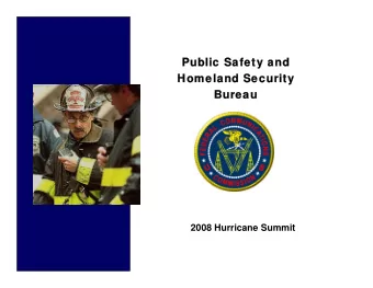 Public Safety and  Public Safety and  Homeland Security  Homeland Security  Bureau  Bureau  2008