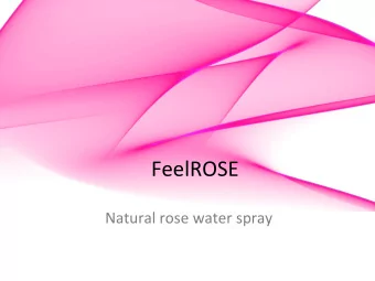 Historical background  The first information about roses and rose oil in  Ancient Greece is