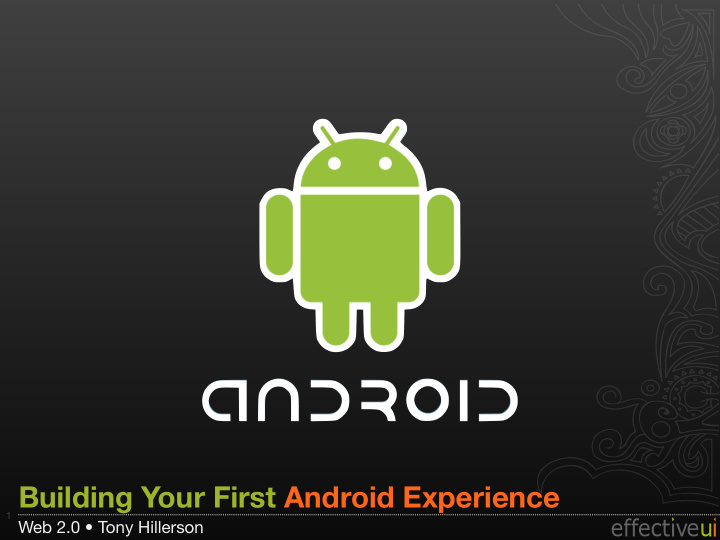 building your first android experience