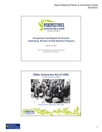 Older Americans Act of 1965  P.L. 89-73, July 14, 1965  Lyndon Johnson signing the OAA, 1965  1