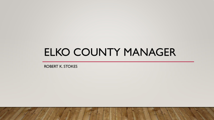 elko county manager
