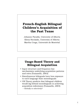 French-English Bilingual  Childrens Acquisition of  the Past Tense  Johanne Paradis, University