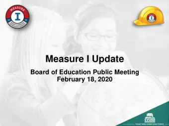 Measure I Update  Board of Education Public Meeting  February 18, 2020 To upgrade/maintain Conejo