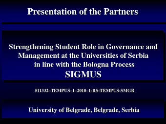 Presentation of the Partners  Strengthening Student Role in Governance and  Management at the