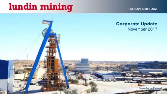 Corporate Update  November 2017  Neves-Corvo, Portugal  1  Cautionary Statements  Caution Regarding