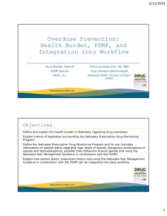 Overdose Prevention:  Health Burden, PDMP, and  Integration into Workflow  Kevin Borcher, PharmD