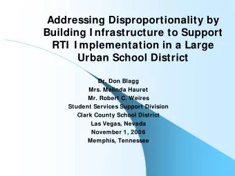 Addressing Disproportionality by  Building I nfrastructure to Support  RTI  I mplementation in a