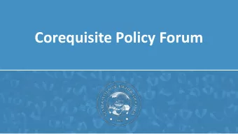 Corequisite Policy Forum  1  Existing Policy - Title 4, Chapter 16, Section 1  Gateway Course