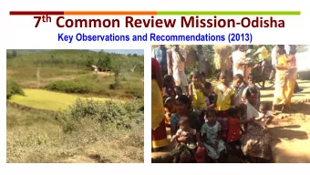 Team Composition and Members  Koraput Team  Jajpur Team  1.  Dr. Ajay Khera, MoHFW  1.  Mr. Alok