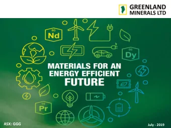 ASX: GGG July  2019  Important Notice  This presentation contains only a brief overview of