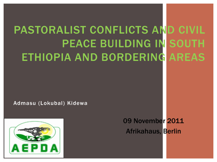 pastoralist conflicts and civil peace building in south