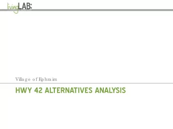 HWY 42 ALTERNATIVES ANALYSIS  AGENDA  A Visio n fo r E  phra im    Alte rna tive s Ana lysis