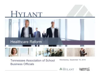Healthcare Reform  Tennessee Association of School  Wednesday, September 16, 2015  Business