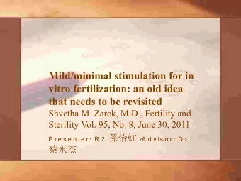 Mild/minimal stimulation for in  vitro fertilization: an old idea  that needs to be revisited