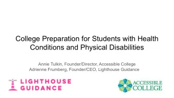 College Preparation for Students with Health  Conditions and Physical Disabilities  Annie Tulkin,