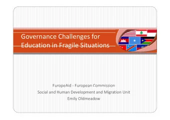 Governance Challenges for  Education in Fragile Situations Education in Fragile Situations