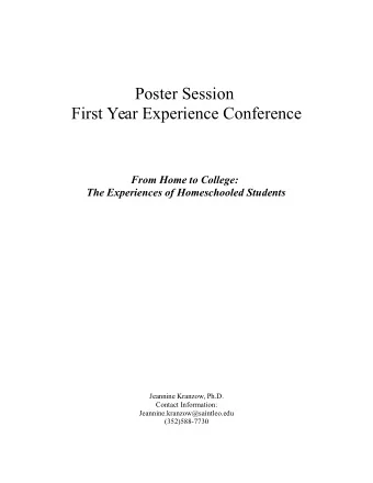 Poster Session  First Year Experience Conference  From Home to College:  The Experiences of