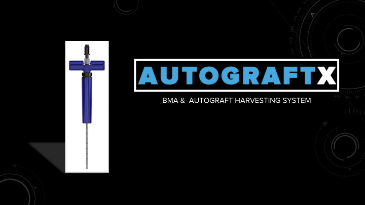 bma amp autograft harvesting system agenda