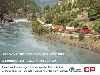 IMPROVING THE EFFICIENCY OF AN EXISTING  GROUNDWATER REMEDIATION SYSTEM  Aimee Zack  Manager,