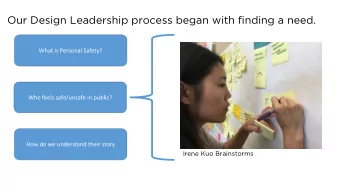 Our Design Leadership process began with finding a need.  What is Personal Safety?  Who feels