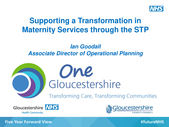 supporting a transformation in maternity services through