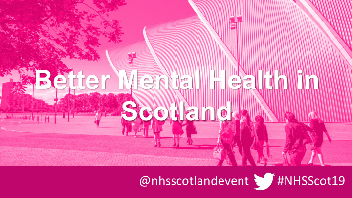 better mental health in scotland