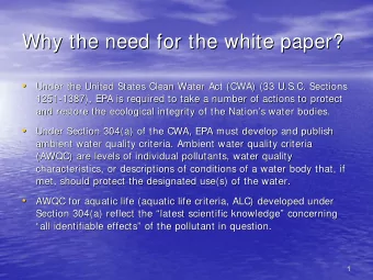 Why the need for the white paper?  Why the need for the white paper?      Under the United