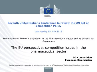 Seventh United Nations Conference to review the UN Set on Competition Policy Wednesday 8 th July