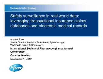 Safety surveillance in real world data:  leveraging transactional insurance claims  databases and