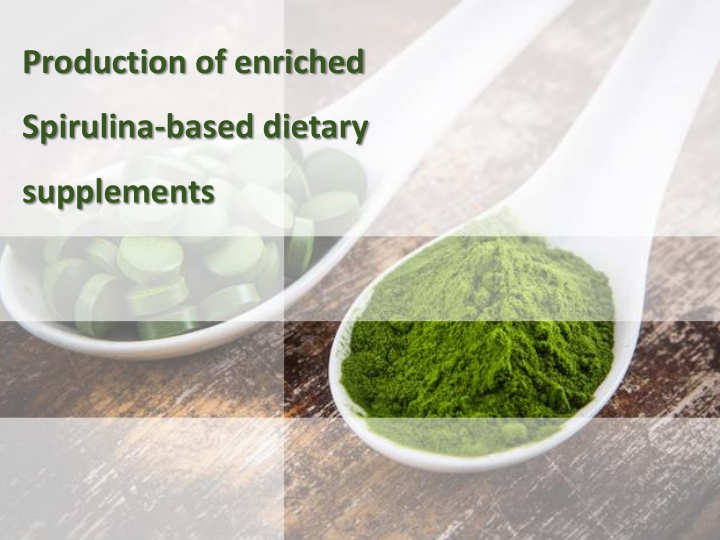 supplements over 30 years ago spirulina algae was called