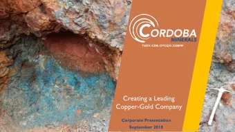 Creating a Leading  Copper-Gold Company  Corporate Presentation  September 2018  CAUTIONARY