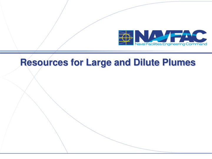 resources for large and dilute plumes resources for large