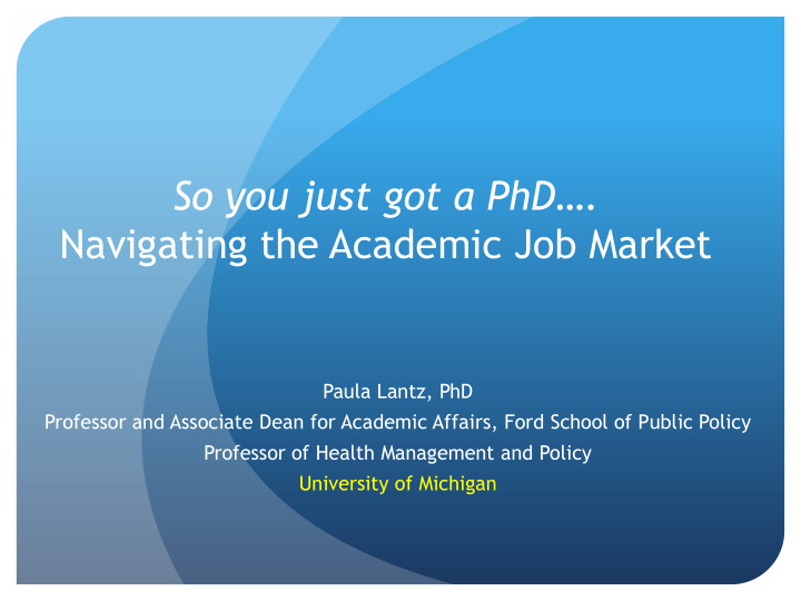 so you just got a phd navigating the academic job market